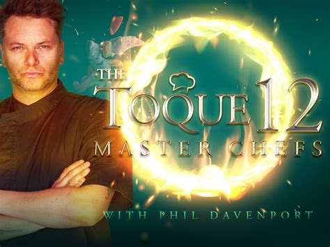 Prime Video The Toque 12 Master Chefs Prime Video The Toque 12 Master Chefs