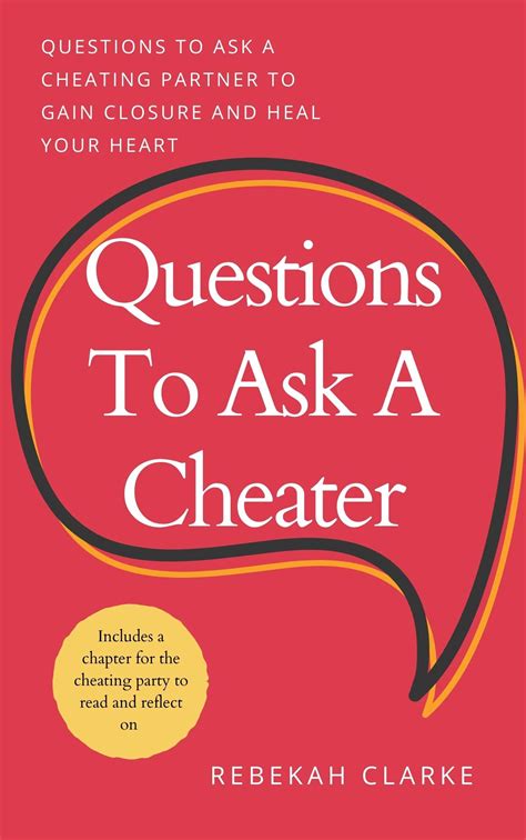 Questions To Ask A Cheater Questions To Ask A Cheating Partner To Gain Closure And Heal Your Heart By Rebekah Clarke Ebook Barnes Noble
