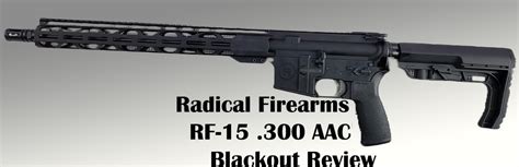 Radical Firearms Rf 15 300 Aac Blackout Review Ssp Firearms Radical Firearms Rf 15 300 Aac Blackout Review Ssp Firearms