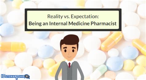 Reality Versus Expectation Being An Internal Medicine Pharmacist Reality Versus Expectation Being An Internal Medicine Pharmacist