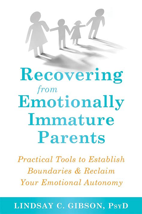 Recovering From Emotionally Immature Parents Practical Tools To
