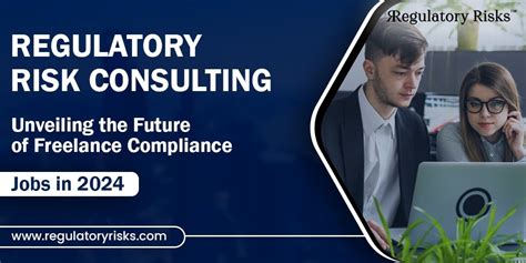 Regulatory Risk Consulting Future Of Freelance Compliance Jobs In 2024