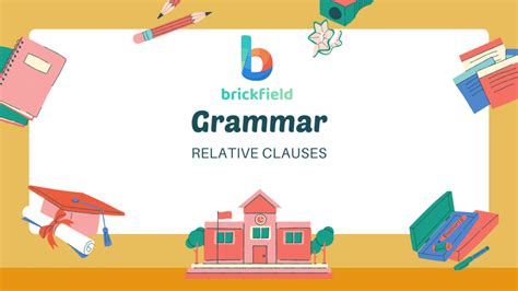 Relative Clauses Grammar Tips Brickfield Tu Centro De Idiomas En
