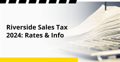 Understanding Riverside Sales Tax: What You Need to Know