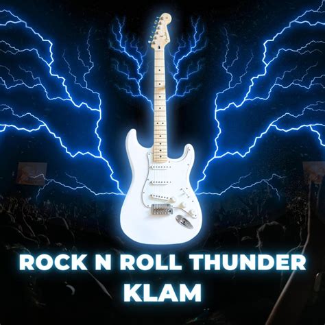 Rock N Roll Thunder Single By Klam On Apple Music Rock N Roll Thunder Single By Klam On Apple Music