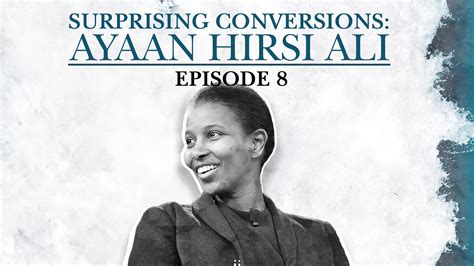 S1 E08 Ayaan Hirsi Ali A New Atheist Embraces Christianity The Surprising Rebirth Of Belief In God Podcast On Spotify