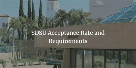 Sdsu Acceptance Rate 2024 Amp Why It Is So Low Academicful
