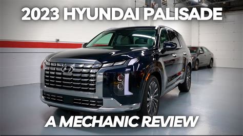 Should You Buy A 2023 Hyundai Palisade Thorough Review By A Mechanic
