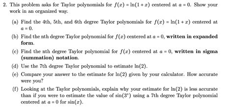 Solved 2 This Problem Asks For Taylor Polynomials For F X Chegg Com