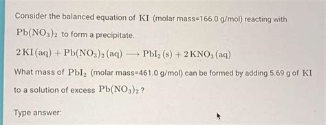 Solved Consider The Balanced Equation Of Ki Molar Chegg Com Solved Consider The Balanced Equation Of Ki Molar Chegg Com