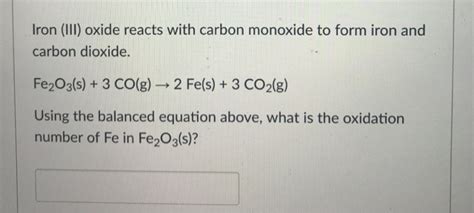 Solved Iron Ii Oxide Reacts With Carbon Monoxide To Form Chegg Com