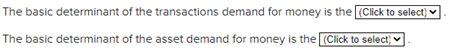 Solved What Is The Basic Determinant Of A The Transactions Demand And