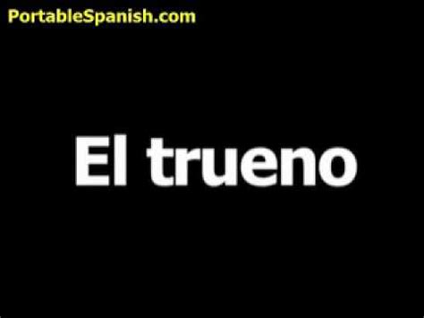 Spanish Word For Thunder Is El Trueno Youtube