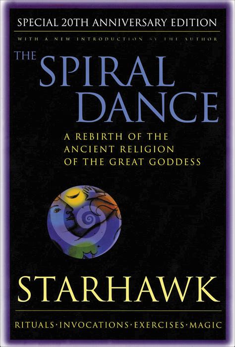 Spiral Dance The 20Th Anniversary 20Th Edition By Starhawk Paperback Target