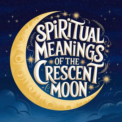 Spiritual Meanings Of The Crescent Moon 13 Symbolisms Unlocked