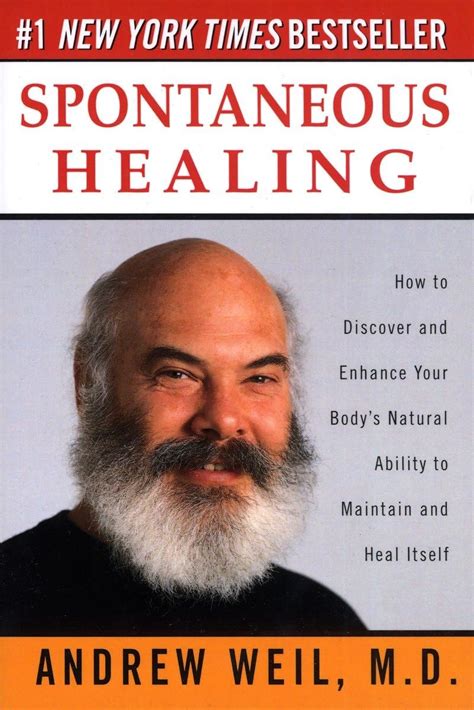 Spontaneous Healing By Andrew Weil M D Reviews Discussion Spontaneous Healing By Andrew Weil M D Reviews Discussion