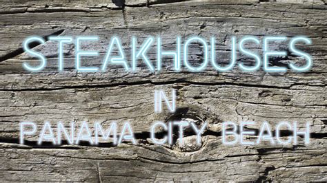 Steak Restaurants Near Me Top 5 In Panama City Beach