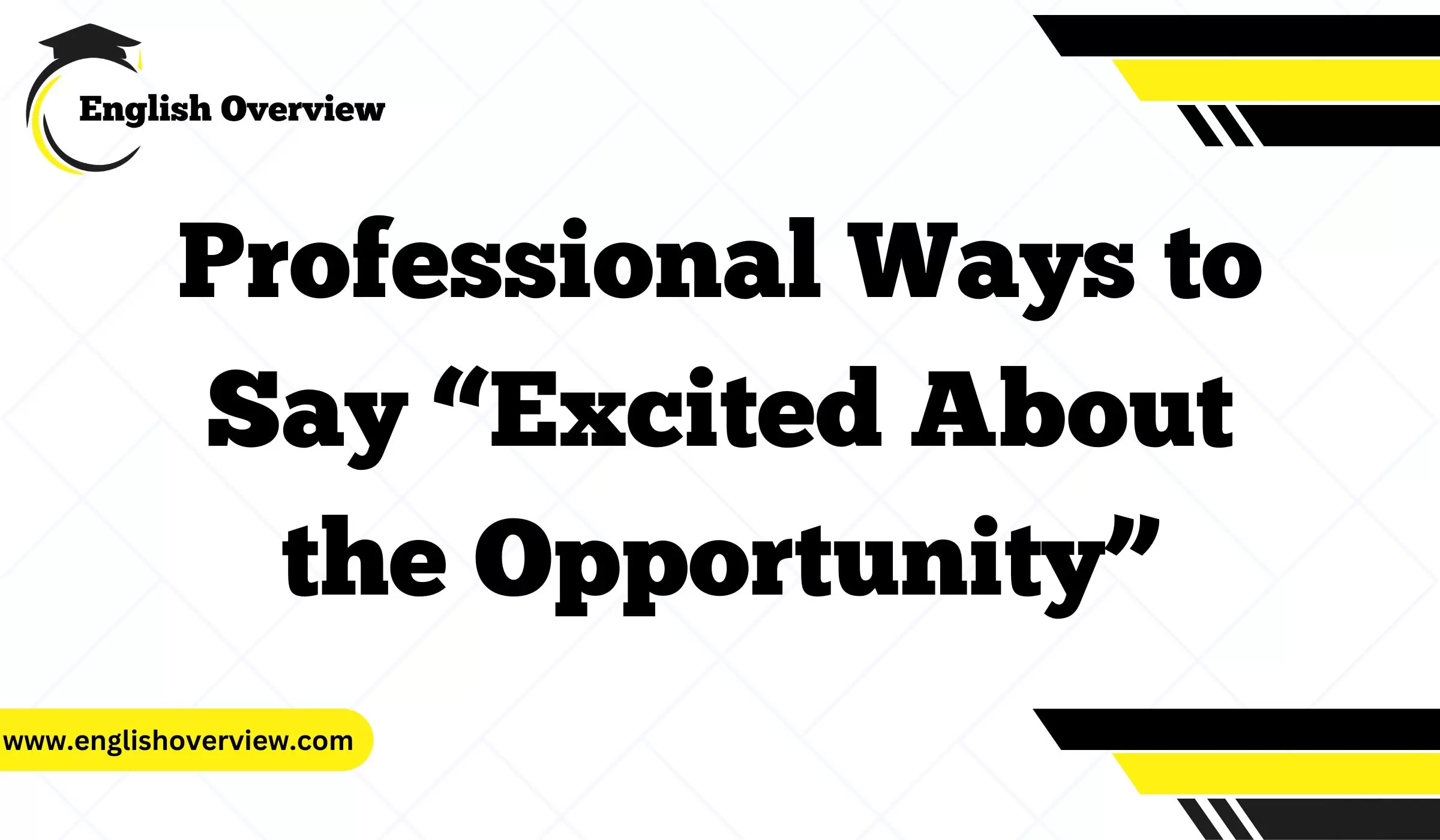 Stop Saying I M Excited 5 Advanced Ways To Say It In English With