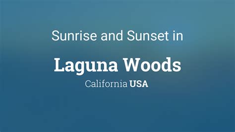 Sunrise And Sunset Times In City Of Laguna Woods