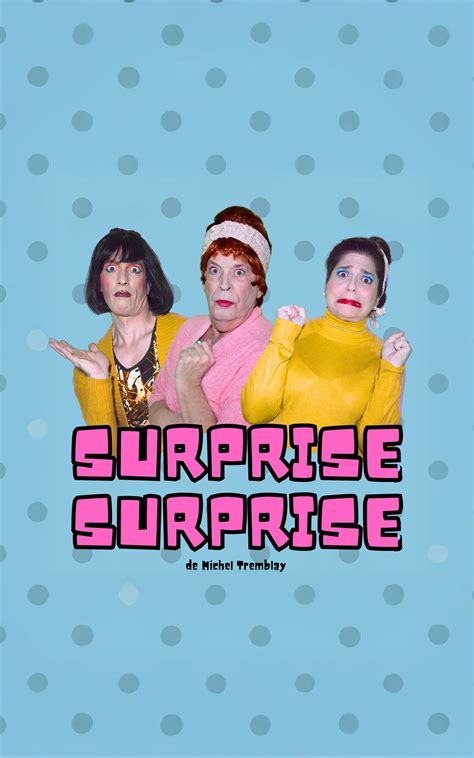 Surprise Surprise Montr Al 2025 Billets Spectacles Billets Ca