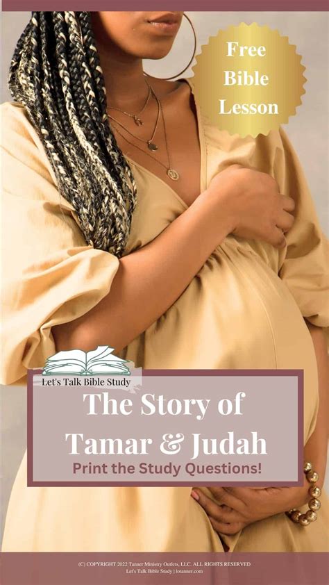 Tamar Bible Study Genesis 38 Let Amp 39 S Talk Bible Study