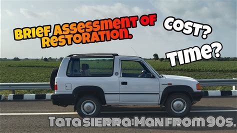 Tata Sierra Restoration A Brief Discussion After Completion Youtube Tata Sierra Restoration A Brief Discussion After Completion Youtube