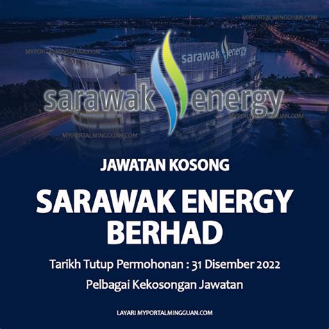 Terkini Jawatan Kosong Di Sarawak Energy Berhad Tahun 2022 Pelbagai