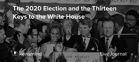 The 2020 Election And The Thirteen Keys To The White House Potus Geeks