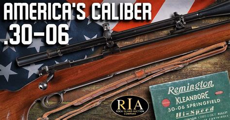 The 30 06 Rifle Chambering America S Caliber Rock Island Auction