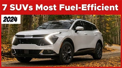 The 7 Suvs With The Best Fuel Economy For 2024 The 7 Suvs With The Best Fuel Economy For 2024