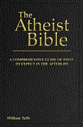 The Atheist Bible A Comprehensive Guide For What To Expect In The Afterlife Paperback Mcnally Jackson Books