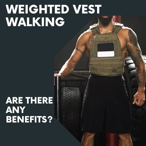 The Benefits Of Walking With A Weighted Vest