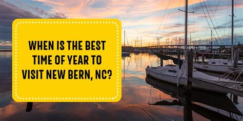 The Best Time Of Year To Visit New Bern New Bern Koa