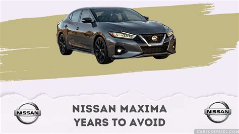 The Best Years For Nissan Maxima And Some To Avoid