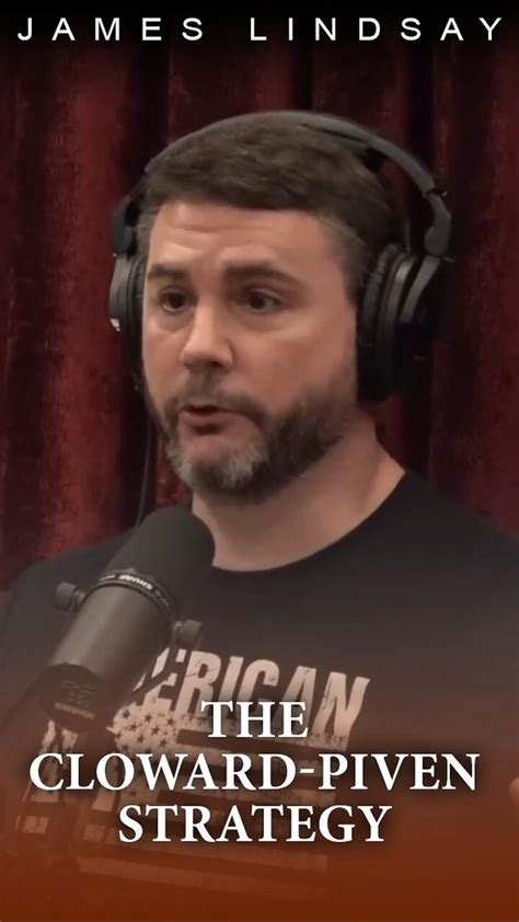 The Cloward Piven Strategy James Lindsay With Joe Rogan