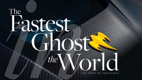The Fastest Ghost In The World The Story Of Koenigsegg And Christian Von Koenigsegg S Vision