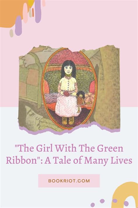 The Girl With The Green Ribbon A Tale Of Many Lives