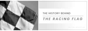The History Behind The Racing Flag The Flag Makers