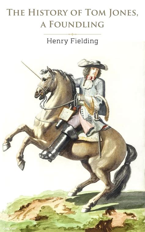 The History Of Tom Jones A Foundling 1749 Tom Jones Novel Books