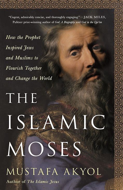 The Islamic Moses The Key To The Judeo Islamic Tradition Cato At Liberty Blog