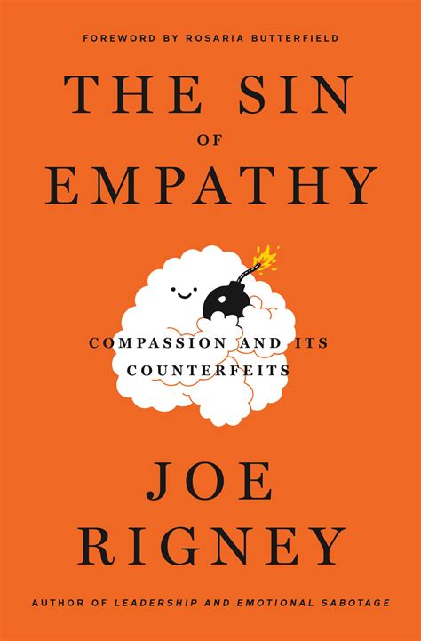 The Sin Of Empathy Compassion And Its Counterfeits Canon Press