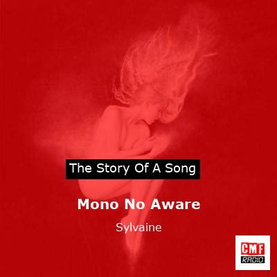 The Story And Meaning Of The Song Mono No Aware Sylvaine The Story And Meaning Of The Song Mono No Aware Sylvaine