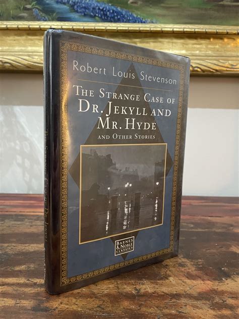 The Strange Case Of Dr Jekyll And Mr Hyde And Other Stories By Robert