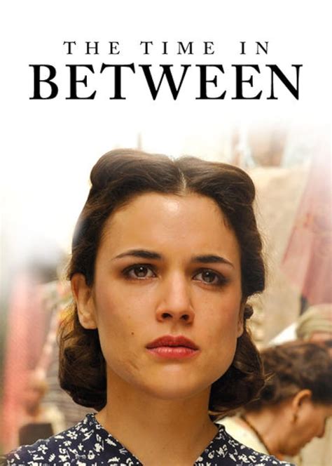 The Time In Between Tv Series 2013 2014 Imdb