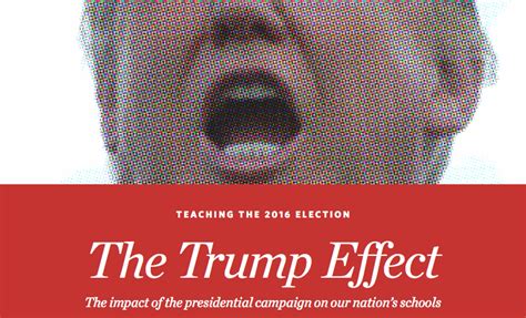 The Trump Effect The Impact Of The 2016 Presidential Election On Our Nation S Schools