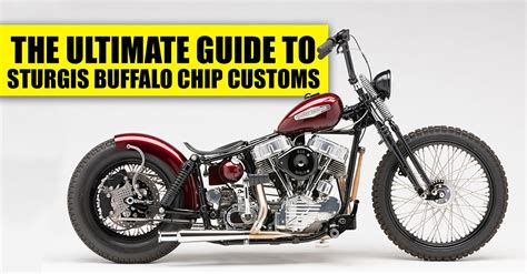 The Ultimate Guide To Custom Motorcycles Built For The Sturgis Buffalo Chip Legendary Sturgis Buffalo Chip The Ultimate Guide To Custom Motorcycles Built For The Sturgis Buffalo Chip Legendary Sturgis Buffalo Chip