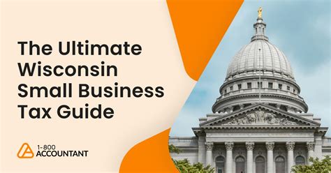 The Ultimate Wisconsin Small Business Tax Guide 2025 1 800Accountant