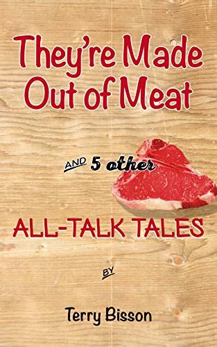They Are Made of Meat