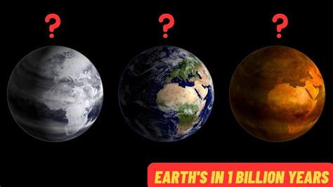 This Is What Will Happen In The Next Billion Years Youtube This Is What Will Happen In The Next Billion Years Youtube