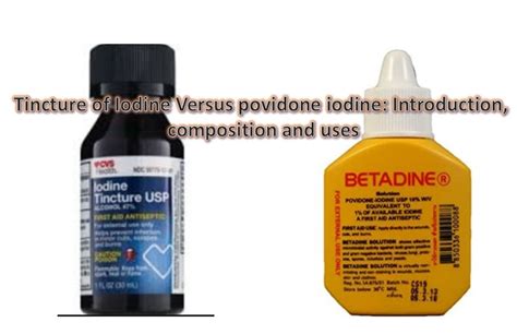 Tincture Of Iodine Versus Povidone Iodine Tincture Of Iodine Is Or Iodine